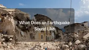 What Does an Earthquake Sound Like