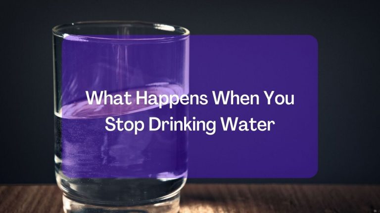 What Happens When You Stop Drinking Water
