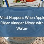What Happens When Apple Cider Vinegar Mixed with Water