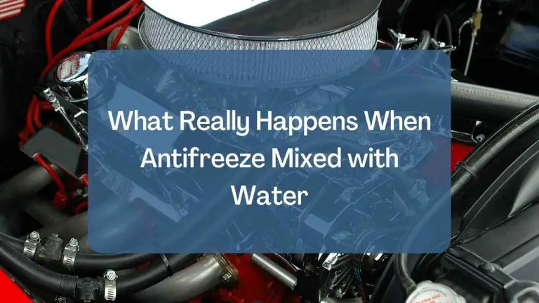 What Really Happens When Antifreeze Mixed with Water